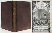 image of THE PRIMARY UNION SPEAKER: CONTAINING ORIGINAL & SELECTED PIECES FOR DECLAMATION AND RECITATION IN PRIMARY SCHOOLS