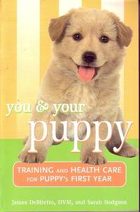 image of You And Your Puppy Training and Health Car for Puppy's First Year