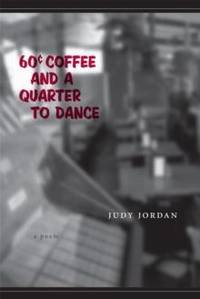 60 Cent Coffee and a Quarter to Dance: A Poem