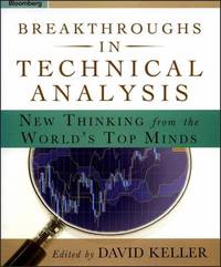 Breakthroughs in Technical Analysis : New Thinking from the World's Top Minds