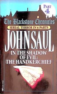 In the Shadow of Evil: The Handkerchief (Blackstone Chronicles) by Saul, John - 1997-03-30