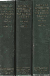 Birds of Massachusetts and Other New England States by Forbush, Edward Howe - 1925