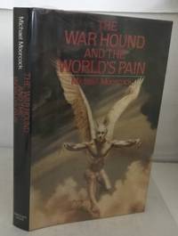 The War Hound And The World&#039;s Pain by Moorcock, Michael - 1981