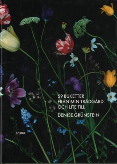 59 BUKETTER FRÅN MIN TRÄDGÅRD - OCH LITE TILL.