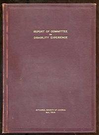 Report Of Committee On Joint Investigation Of Experience Of American And Canadian Companies With Reference To Total And Permanent Disability Benefits - 