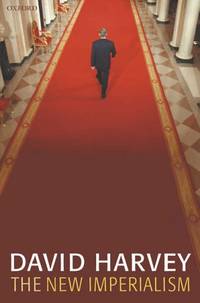 The New Imperialism (Clarendon Lectures in Geography and Environmental Studies)