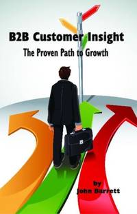 B2B Customer Insight: The Proven Path to Growth (Hc)