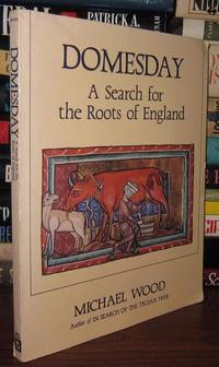 DOMESDAY A Search for the Roots of England by Michael Wood
- Paperback
- First Edition; First Printing
- 1988
- from Rare Book Cellar (SKU: 37499)