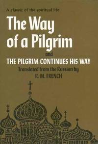 The Way of a Pilgrim and The Pilgrim Continues His Way