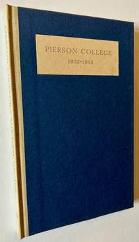Pierson College (Yale): The First Decade 1933-1943 (In Dustjacket)