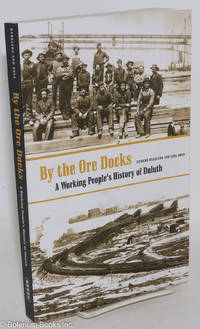 By the Ore Docks: A Working People's History of Duluth