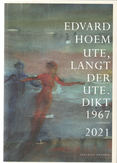Ute, langt der ute. Dikt 1967-2021