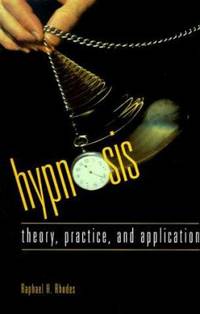 image of Hypnosis : Theory, Practice and Application