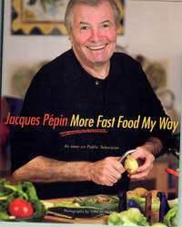 JACQUES PEPIN MORE FAST FOOD MY WAY