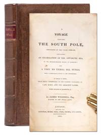 A Voyage Towards the South Pole, Performed in the Years 1822-24. Containing an Examination of the Antarctic Sea…