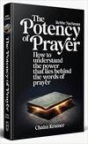The Potency of Prayer How To Understand The Power That Lies Behind The Words Of Prayer