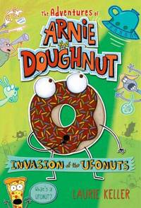 Invasion of the Ufonuts: The Adventures of Arnie the Doughnut