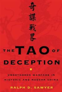 Tao of Deception: Unorthodox Warfare in Historic and Modern China
