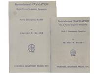 Particularized Navigation: How to Prevent Navigational Emergencies, in Two Volumes: Part I. Emergency Booklet; Part II. Emergency Pamphlet