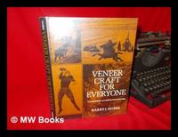 Veneer Craft for Everyone / Harry J. Hobbs; Pattern Drawings by Bill Mitchell