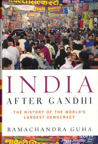 India After Gandhi: The History of the World&#039;s Largest Democracy by Guha, Ramachandra - 2007