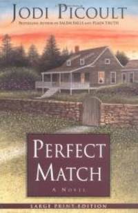 Perfect Match: A Novel by Picoult, Jodi - 2008-04-06