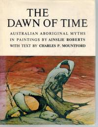 cover of THE DAWN OF TIME Australian Aboriginal Myths