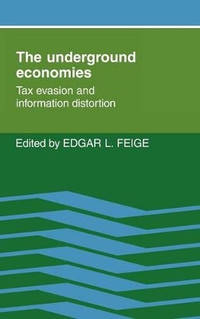 The Underground Economies: Tax Evasion and Information Distortion