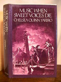 MUSIC WHEN SWEET VOICES DIE by Yarbro, Chelsea Quinn - 1979