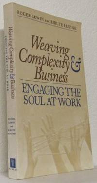 Weaving Compexity and Business. Engaging the Soul…