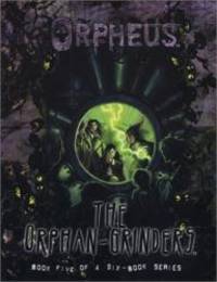 Orpheus The Orphan-Grinders by White W0Lf - Paperback - 2004-07-08 - from Books Express (SKU: 1588466043)