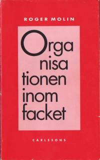Organisationen inom facket.…