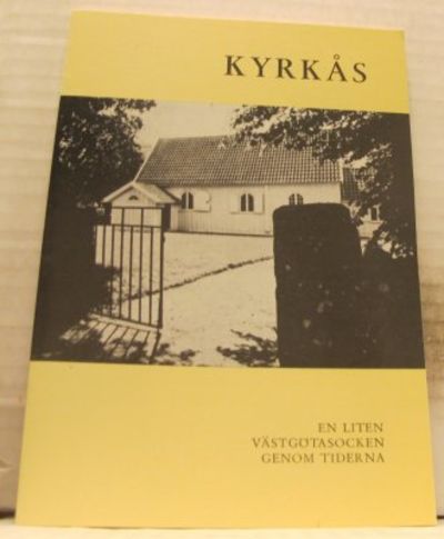 Kyrkås. En liten västgötasocken genom tiderna.