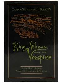 King Vikran and the Vampire (Classic Hindu Tales of Adventure, Magic, and Romance)