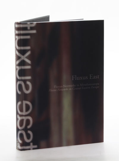 Fluxus East : Fluxus-Netzwerke in Mittelosteuropa…