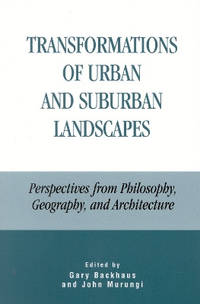 Transformations of Urban and Suburban Landscapes: Perspectives from Philosophy, Geography, and...