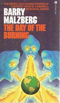 The Day Of The Burning by Malzberg Barry N - 1974