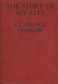 The Story of My Life by Darrow, Clarence - 1934