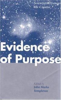 Evidence of Purpose : Scientists Discover the Creator