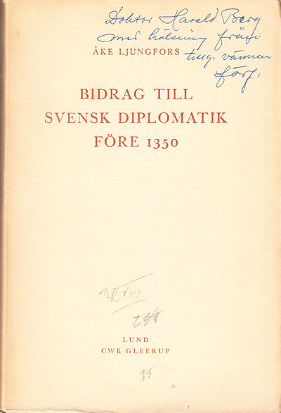 Bidrag till svensk diplomatik före 1350. Ak. avh.…