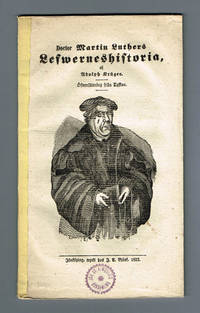 Doctor Martin Luthers Lefwernehistoria. [...]…