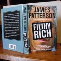 Filthy Rich: A Powerful Billionaire, the Sex Scandal that Undid Him, and All the Justice that Money Can Buy - The Shocking True Story of Jeffrey Epstein