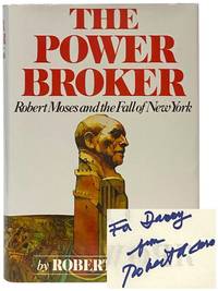The Power Broker: Robert Moses and the Fall of New York