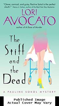 The Stiff and the Dead: A Pauline Sokol Mystery