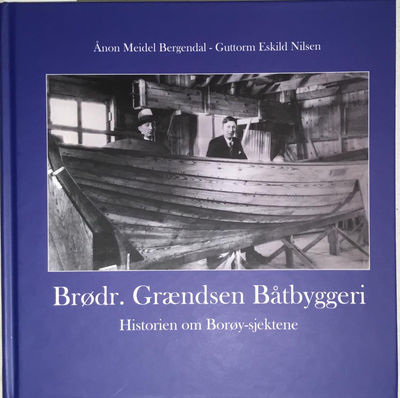 Brødr. Grændsen Båtbyggeri. Historien om…