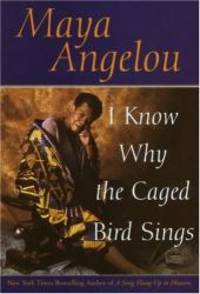 I Know Why the Caged Bird Sings by Angelou, Maya - 1997-05-12