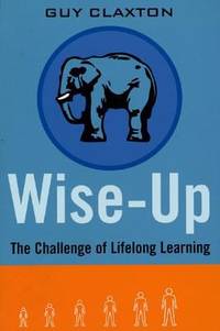 Wise Up : The Challenge of Lifelong Learning