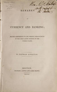 Remarks on Currency and Banking; Having Refference [sic] to the Present Derangement of the Circulating Medium in the United States
