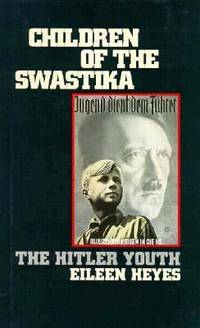 Children of the Swastika : The Hitler Youth