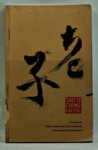 Tao Te Ching by Lao-Tzu; Addiss, Stephen & Lombardo, Stanley (trans.); Watson, Burton (intro.) - 1993